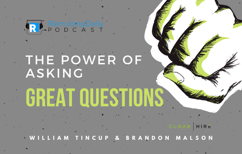 RecruitingDaily's tweet photo. The Power of Asking Great Questions 💪

#recruiting #podcast with @BrandonMalson &amp; @williamtincup 

https://t.co/X4KA02n3LR

@CloakHire #tuesdaythoughts https://t.co/3lqwKJHixK