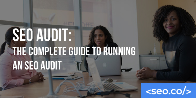 SEO Audit: The Complete Guide to Running an SEO Audit #SEO via <a href="/SEOdotco/">SEO.co/</a> seo.co/audit/?utm_sou…
