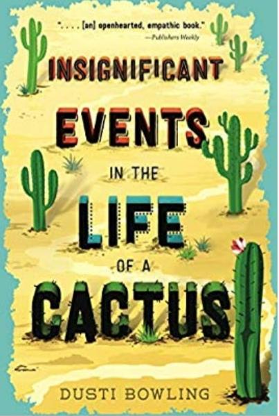 Day 3 #MGBookMarch I've heard good things about Insignificant Events in the Life of a Cactus by @Dusti_Bowling, I'm excited to read it soon!