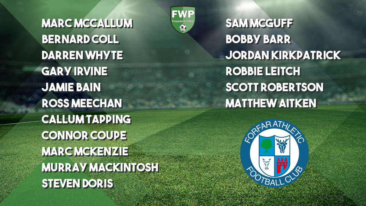FWPForfar's tweet photo. @FWPFORFAR: McCallum Coll Whyte Irvine Bain Meechan Tapping Coupe McKenzie MacKintosh Doris; SUBS: McGuff Barr Kirkpatrick Leitch Robertson Aitken https://t.co/ixeMO7Bm71 https://t.co/0pnG9kfY4S