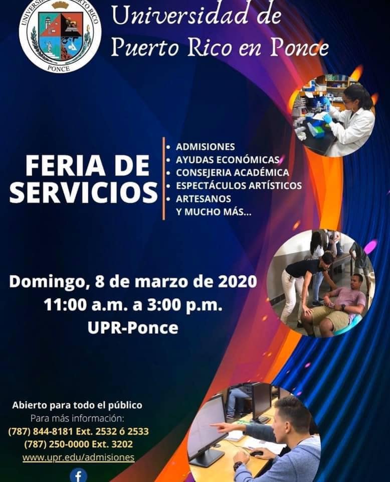 ATENCIÓN SENIOR 2020 Y COMUNIDAD EN GENERAL

El próximo domingo, 8 de marzo de 2020, celebraremos la Feria de Servicios y Admisiones en la UPR en Ponce de 
11 am-3 pm.

Estaremos llenando la solicitud de admisión, orientando sobre las ayudas económicas.