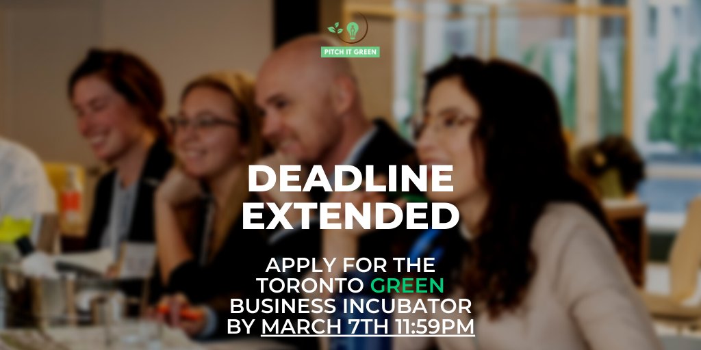 The deadline for our Toronto Green Business Incubator has been EXTENDED! Applications are now due March 7th at 11:59 pm. Apply here: bit.ly/Toronto-Green-…

#pitchitgreen #greenbusiness #applynow #youth #torontoevents #leadership #innovation #ecopreneur #entrepreneurship