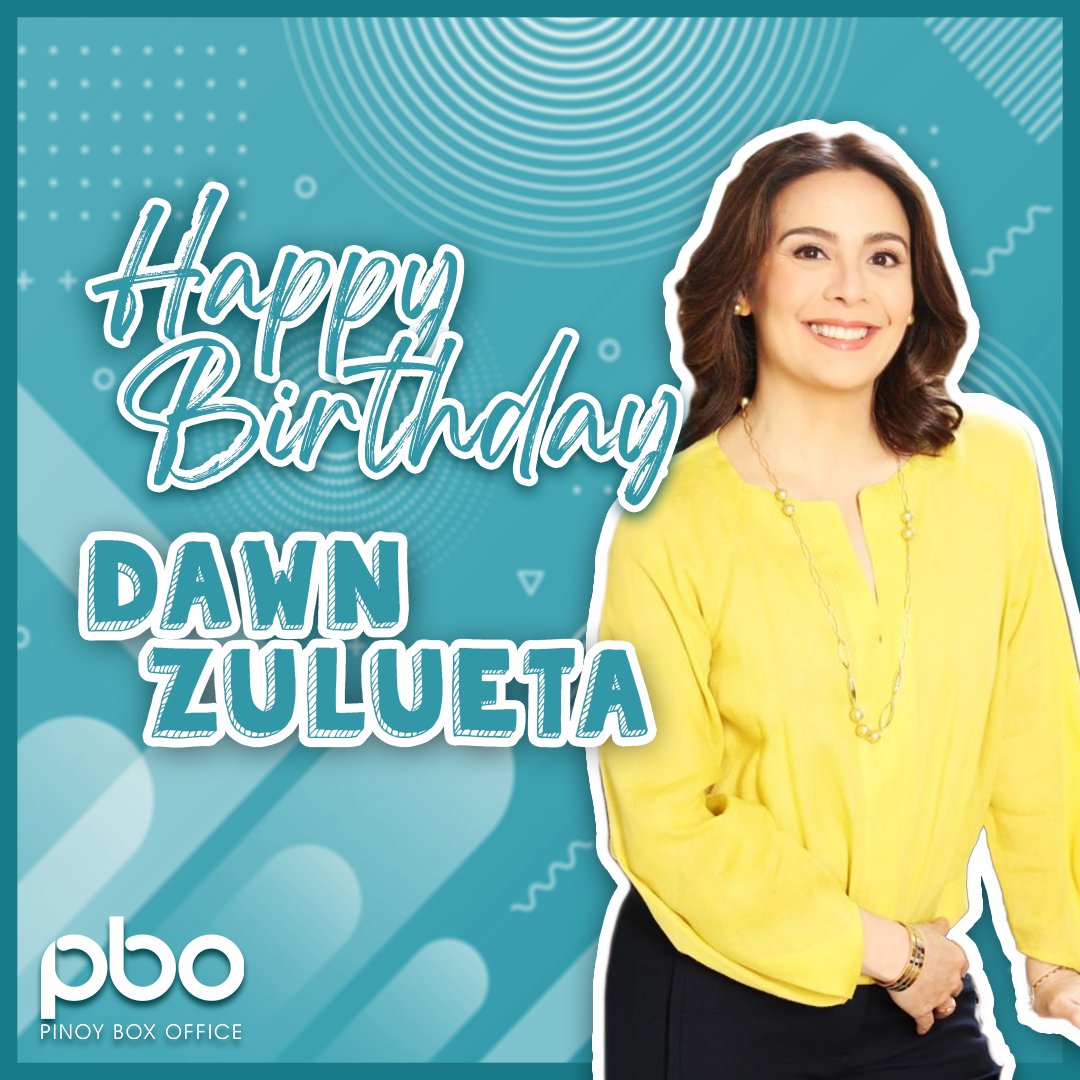 Happy Birthday, Ms. Dawn Zulueta! Wishing you a wonderful day filled with happiness! 