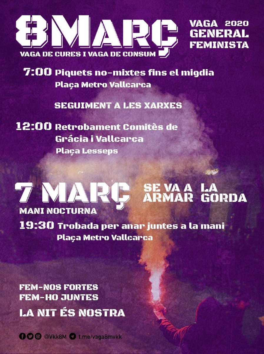 #7m 19.30h davant #metrovkk #LaNitÉsNostra 
#8m2020 7h davant #metrovkk #piquets 
12h #lesseps ens juntem amb <a href="/VF_gracia/">Comitè 8M Gràcia</a> 

#vagafeminista2020 #cures #consum