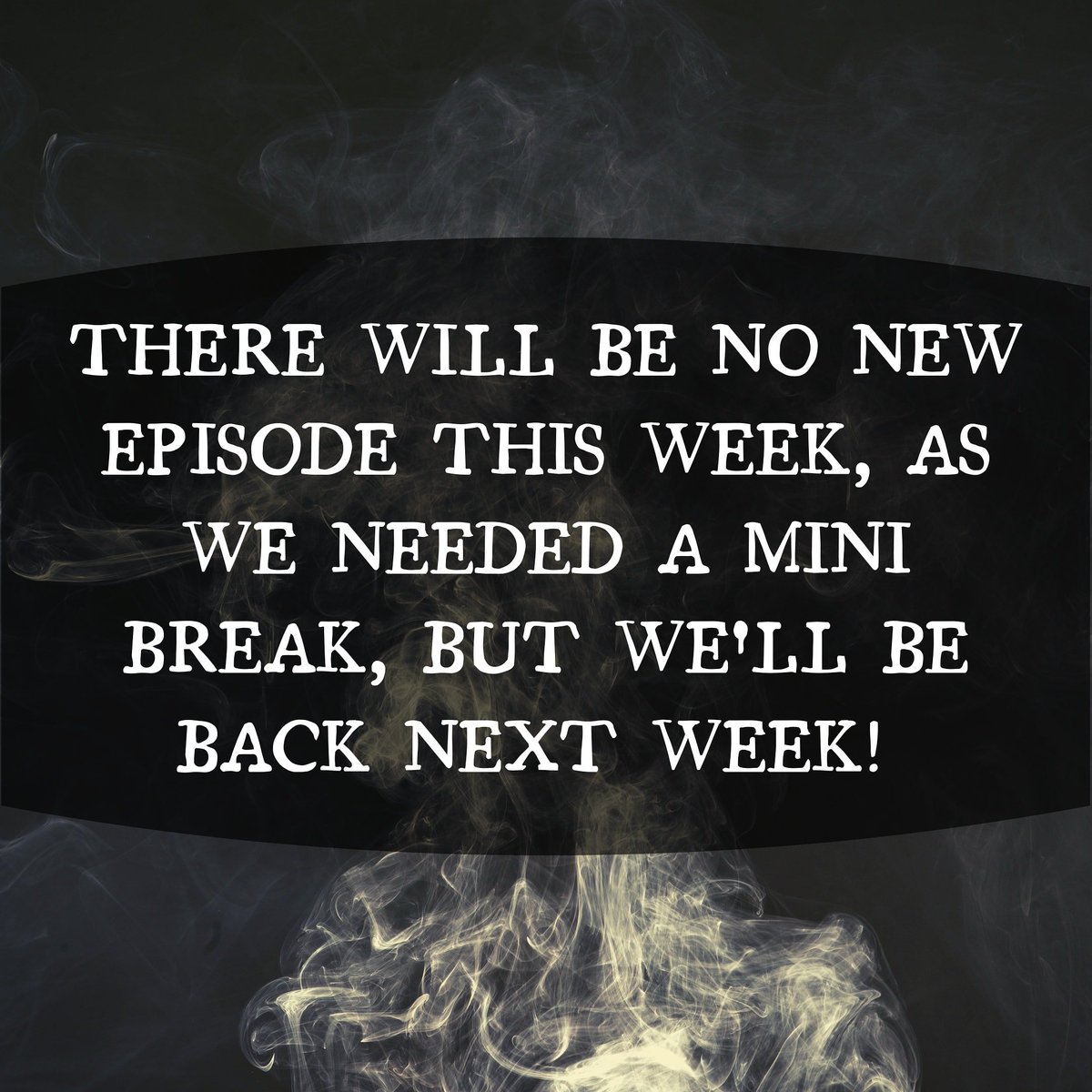 DeathDamesPod's tweet photo. Just a quick heads up! We'll be back next week. 🖤🖤 https://t.co/uKg3SDy8Xj