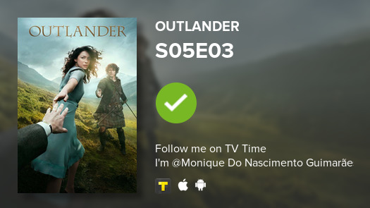 monyguima's tweet photo. I've just watched episode S05E03 of Outlander! #tvtime https://t.co/rxGjPuuH0v https://t.co/zAWxGLzDIx