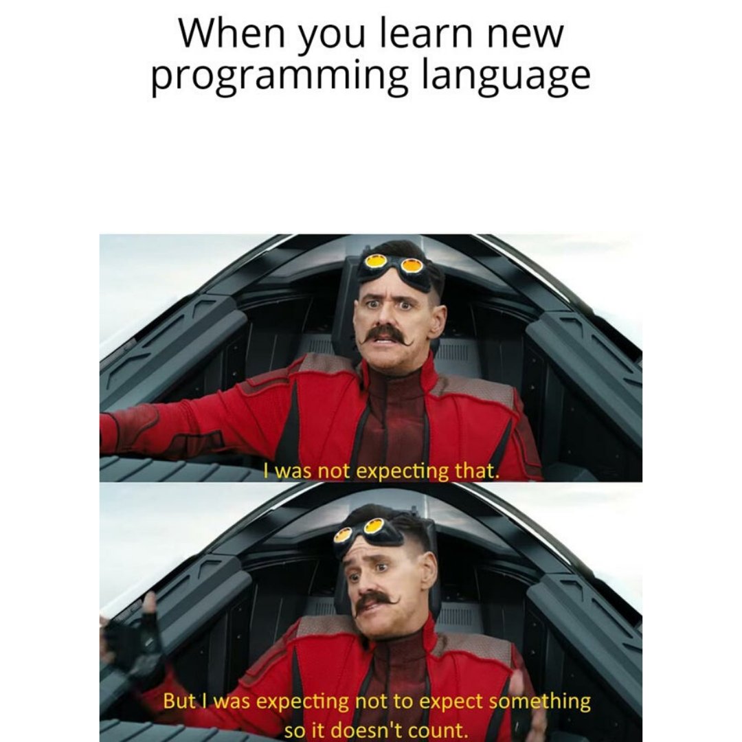 code_memez's tweet image. Always, When you learning New Language....! 

#newprogramming #programming #programmingmemes #programmerhumor #programmerlife #code #codememes #codingmemes #codependency #developers #WednesdayThoughts #wednesdaymorning #WednesdayWisdom