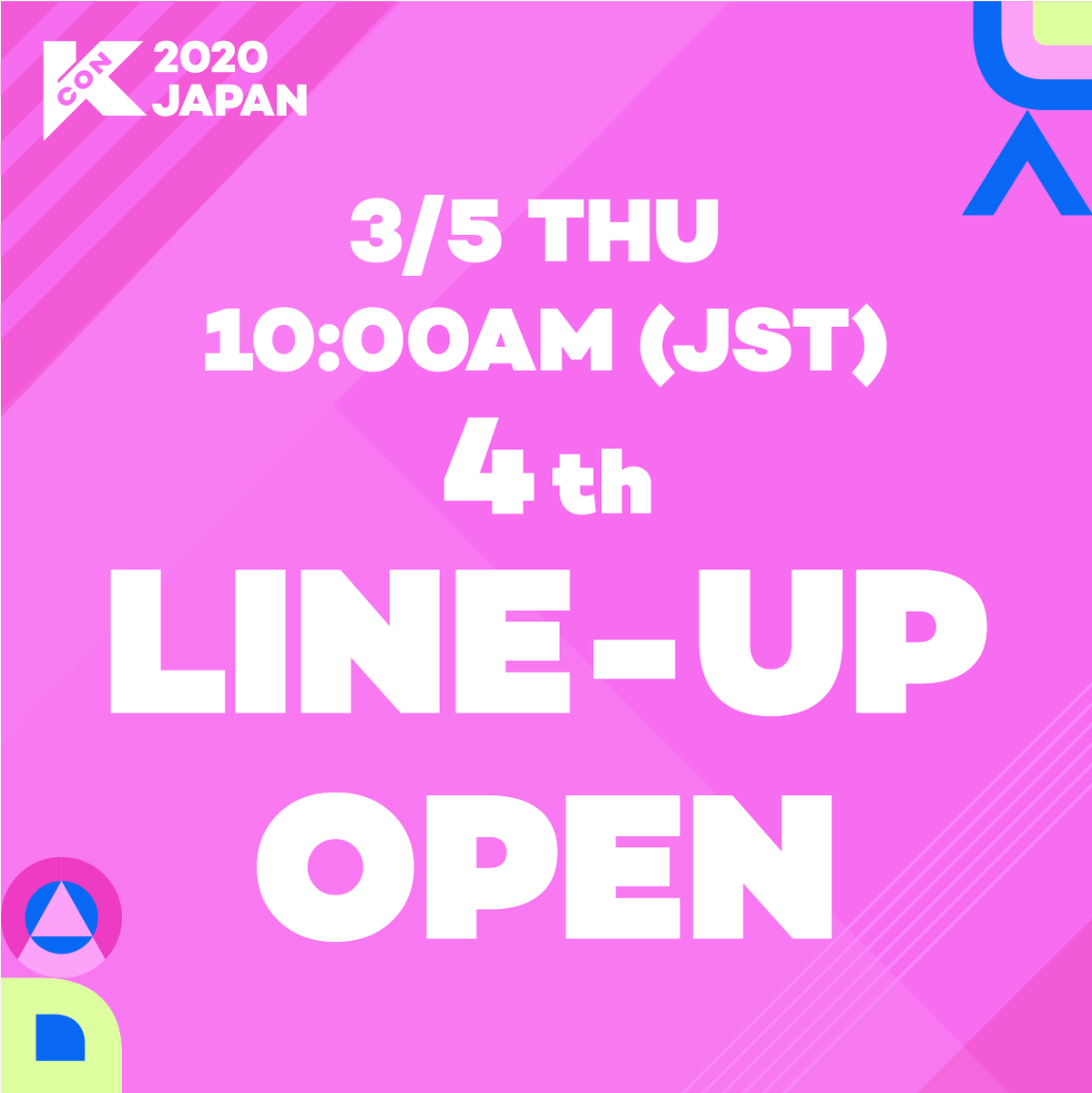 KCON_official's tweet image. [#KCON2020JAPAN] Coming Soon | 4th LINE-UP

4th LINE-UP announcement is coming on 3/5 10AM (JST)📣
Who is gonna be the final artist of #KCONJAPAN?🤩

▶ bit.ly/kcon20jp-lineup

📌April 3-5 / MAKUHARI MESSE

#KCON #LETSKCON #KCON2020 #KCON20JP