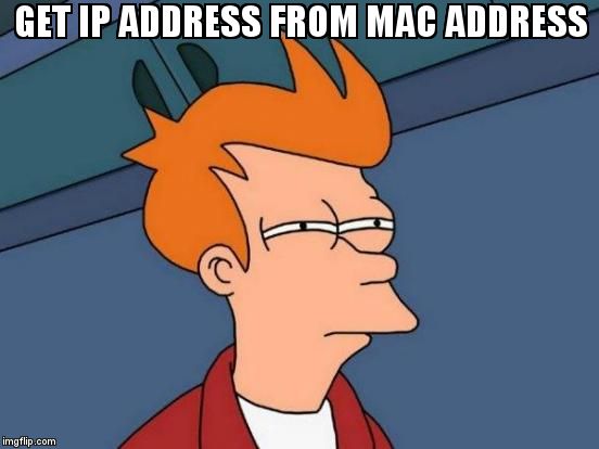 Meme Overflow On Twitter Get Ip Address From Mac Address Https T Co Hliedk7hbi Meme Overflow On Twitter Get Ip Address From Mac Address Https T Co Hliedk7hbi