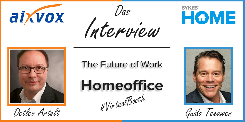 SYKES_CE's tweet photo. Detlev Artelt hat heute Guido Teeuwen als Interview-Partner. Das Thema ist aktueller denn je: Homeoffice. Nehmen Sie teil an diesem spannenden Gespräch.
Nicht verpassen: heute 15.00h. 
#VirtualBooth #CCW2020 #SYKES
@voice_compass https://t.co/bCBLfKufW3