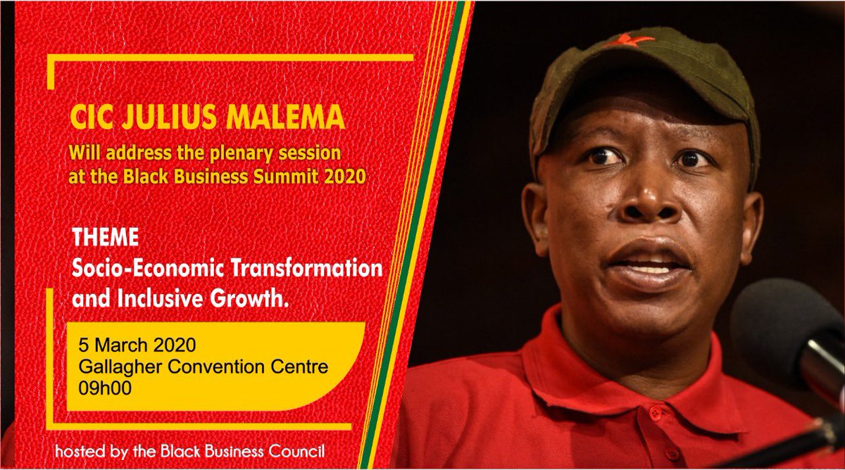 EFFSouthAfrica's tweet photo. CIC @Julius_S_Malema will address the plenary session at the Black Business Summit 2020 tomorrow which will be held at the Gallagher Convention Centre.

The summit is hosted by the Black Business Council. https://t.co/58FaIAbi99