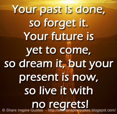 Your past is done, so forget it, your future is yet to come, so dream it, but your present is now, so live it with no regrets!
Wishing you a wonderful and blessed day, take care everyone 🌸🌻🌺🌻🥀🌹
#TwitterFriends #GoldenHearts #quoteoftheday
#WednesdayThoughts
#Livefortoday