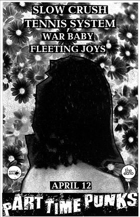 Fleeting Joys (@fleetingjoys) on Twitter photo Join Us! April 12 / Los Angeles / Echoplex / Part Time Punks <a href="/TennisSystem/">Tennis System</a> <a href="/slowcrushband/">Slow Crush</a> <a href="/warbabyband/">War Baby</a> Join Us! April 12 / Los Angeles / Echoplex / Part Time Punks <a href="/TennisSystem/">Tennis System</a> <a href="/slowcrushband/">Slow Crush</a> <a href="/warbabyband/">War Baby</a>