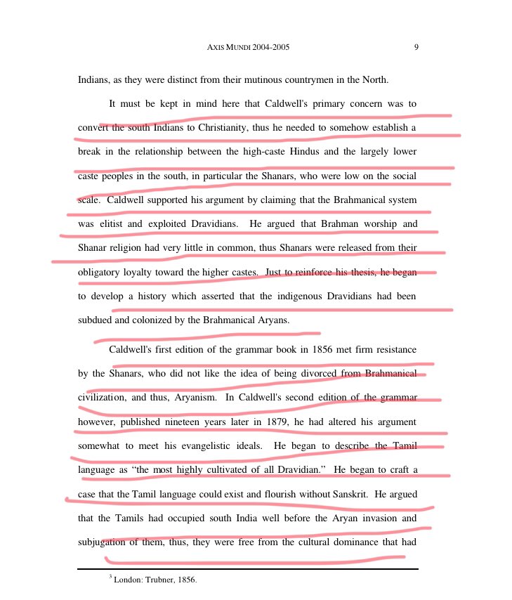 6/n These claims of Caldwell, were intended “just to establish that the indigenous Dravidians had been oppressed & colonized by the Brahmanical Aryans".He was up with mission to convert South-Indians into Christianity.