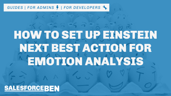 FlosumALM's tweet image. How to Set up Einstein Next Best Action for Emotion Analysis salesforceben.com/how-to-set-up-… #ForAdmins #ForDevelopers