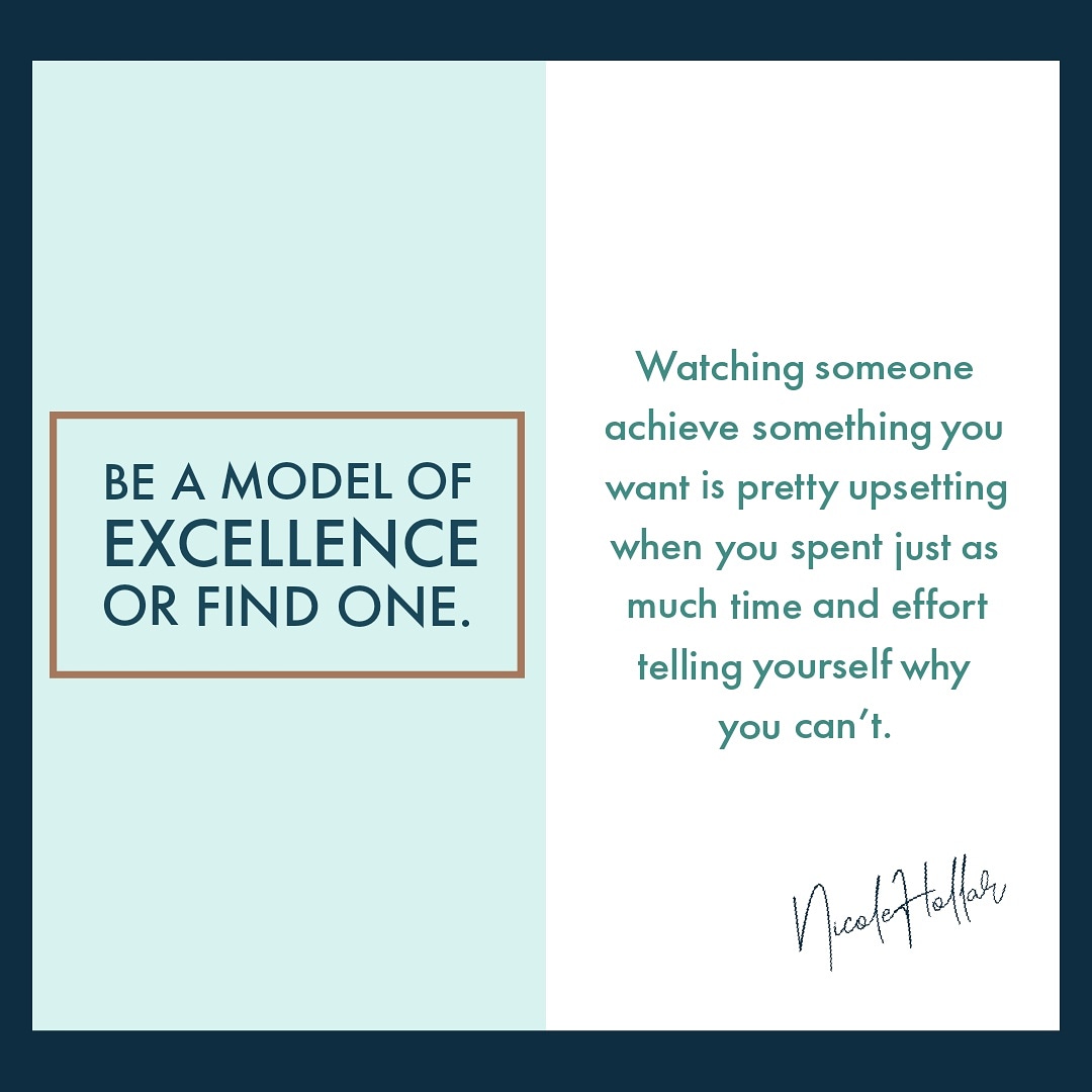 Be a model of excellence of find one. Watching someone achieve something you want is pretty upsetting when you spent just as much time and effort telling yourself why you can’t.

#modelofexcellence #changemaker #mindset #nicolehollar
