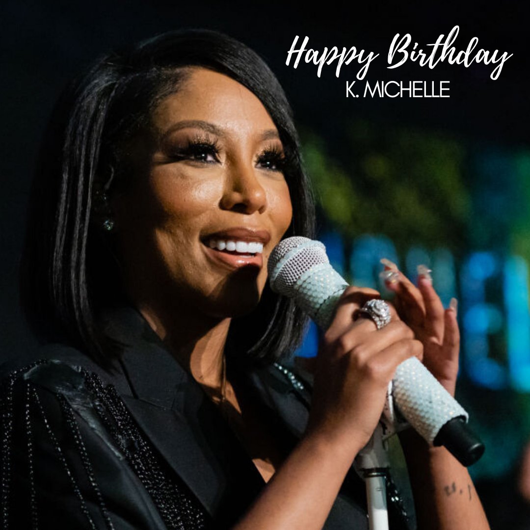 Happy 34th birthday K. Michelle! 