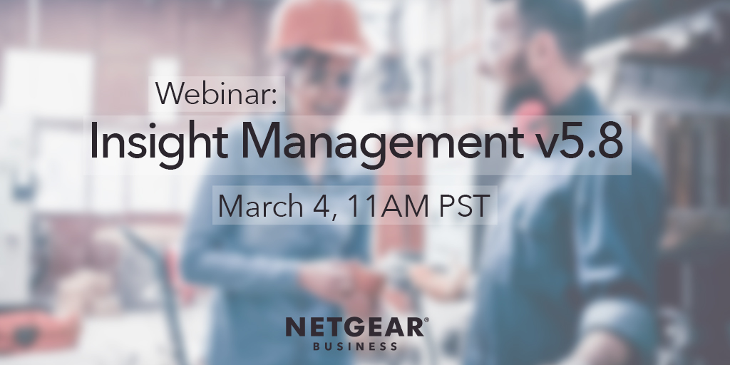 NETGEAR's tweet photo. Don't roll a truck for a small fix. Attend our free NETGEAR Insight 5.8 #Webinar and discover the latest ways to remote manage networks. Today, Wed March 4, 11AM PST #NETGEARInsight https://t.co/p8N6Pj7ruo https://t.co/2DNDR8Hzlj