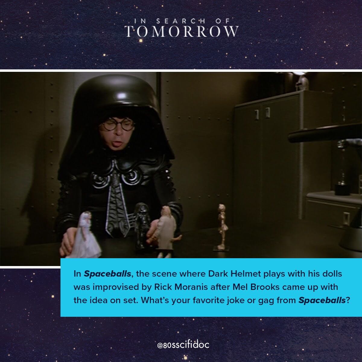 80sscifidoc On Twitter In Spaceballs The Scene Where Dark Helmet Plays With His Dolls Was Improvised By Rickmoranis After Melbrooks Came Up With The Idea On Set What S Your Favorite Joke Or
