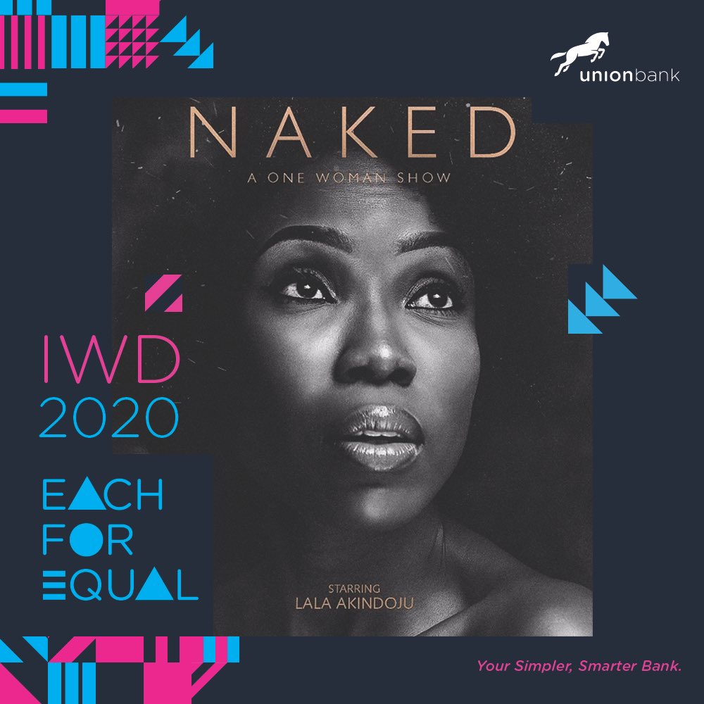 UNIONBANK_NG's tweet photo. As we gear up for a memorable International Women’s Day celebration, we are excited to announce that @lalaakindoju will be holding our audience spell bound with her one woman play - Naked.
We can’t wait 😁👏
#IWD2020 #EachForEqual #PlayWright #Play #AlpherByUnionBank https://t.co/fyO4rHsTar
