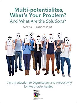 PassionsPilot's tweet photo. A book on #organisation and #productivity for multi-potentialites: 'Multi-potentialites, What's Your Problem - And What Are The Solutions?' by Nickita. Get it on Amazon https://t.co/7gFp7MEojY #passionspilot #multipotentialite https://t.co/ubFJKmtGEc