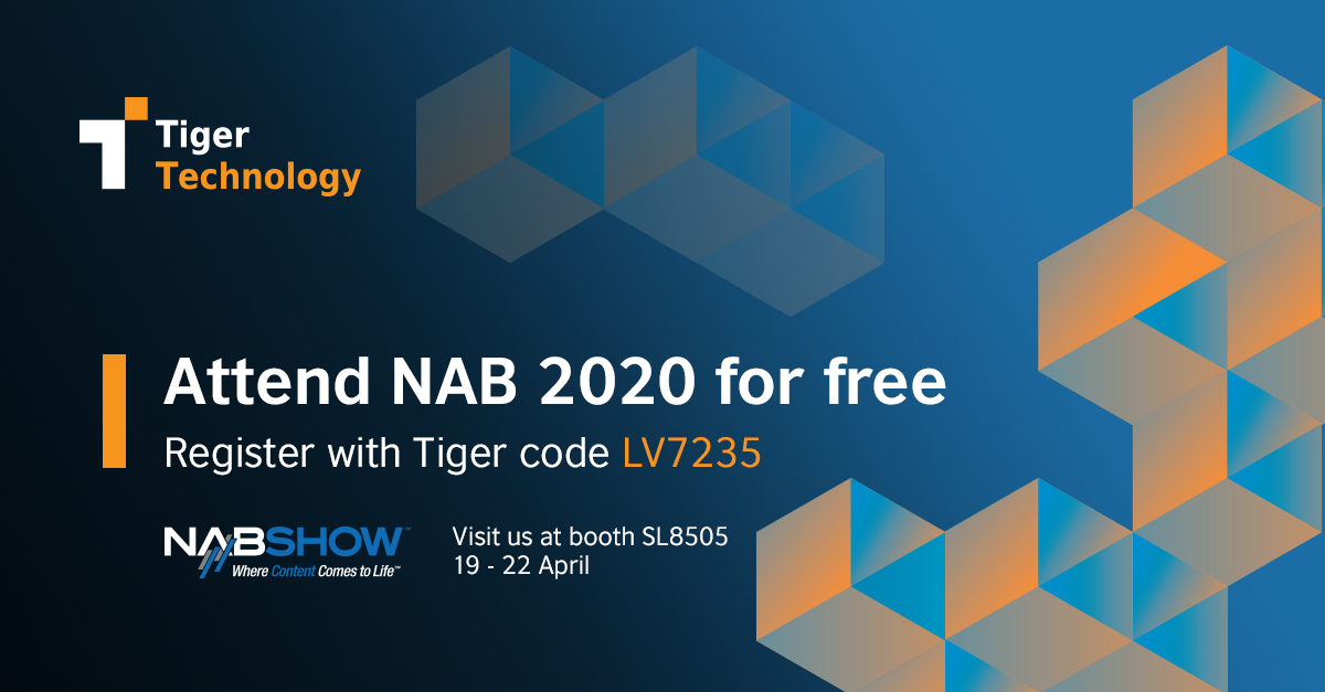 Attend NAB 2020 for free!  
Register with Tiger code LV7235, and visit us at booth SL8505,19 – 22 April.  
Book a meeting today: 
bit.ly/31RAKSg
#NABshow #broadcast #media #creativecontent #videoediting #hybridcloud