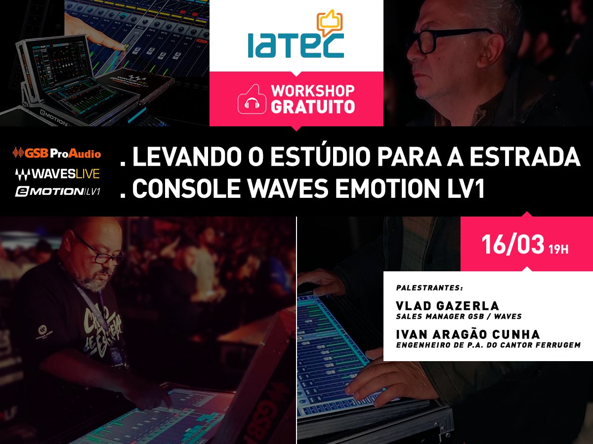 IATEC's tweet photo. Participe do Workshop gratuito com os palestrantes Vlad Ganzerla e Ivan Aragão Cunga, que abordarão os temas "Levando o Estúdio para a Estrada" e "Consoles Waves Emotion LV1". Ótima oportunidade de aprendizagem! Inscreva-se já: https://t.co/tY9iwqQcVK https://t.co/HJyWxVklZd