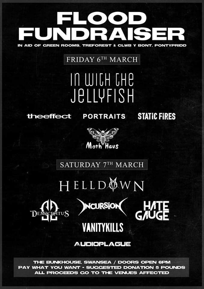 Friday 6th..
Flood damage fundraiser for <a href="/ClwbYBont/">Clwb Y Bont</a> &amp; <a href="/TheGreenRooms/">Green Rooms</a> at <a href="/bunkhousebar/">The Bunkhouse - Swansea</a>

<a href="/IWTJ_/">In With The Jellyfish</a>
<a href="/TheEffectUK/">The Effect</a>
<a href="/StaticFires/">Static Fires</a>
#Portraits
#MothHaus
Pay want you want! See you there.🤘😎🤘
#IWTJ #LiveMusic #OriginalMusic #NewMusic #Rock #Metal #SupportLocalVenues #Gigs #Swansea