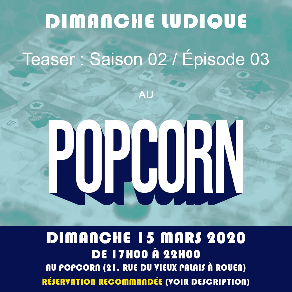 #dimancheludique au Popcorn, ce 15 mars de 17h00 à 22h00. Réservez via :  http://opn. to/a/EytAB (effacez l'espace dans le lien).  #j2s  #jds  #jeuxdesociete  #rouen  #seinemaritime