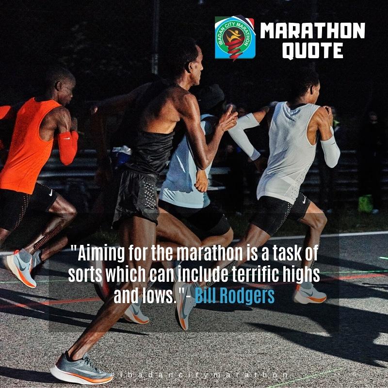 IBcitymarathon's tweet photo. "Aiming for the marathon is a task of sorts which can include terrific highs and lows."- Bill Rodgers 

.
.
#MarathonQuote 
#RunIbadan 
#Ibadan 
#IBCityMarathon2020 https://t.co/c0qCETvJKW