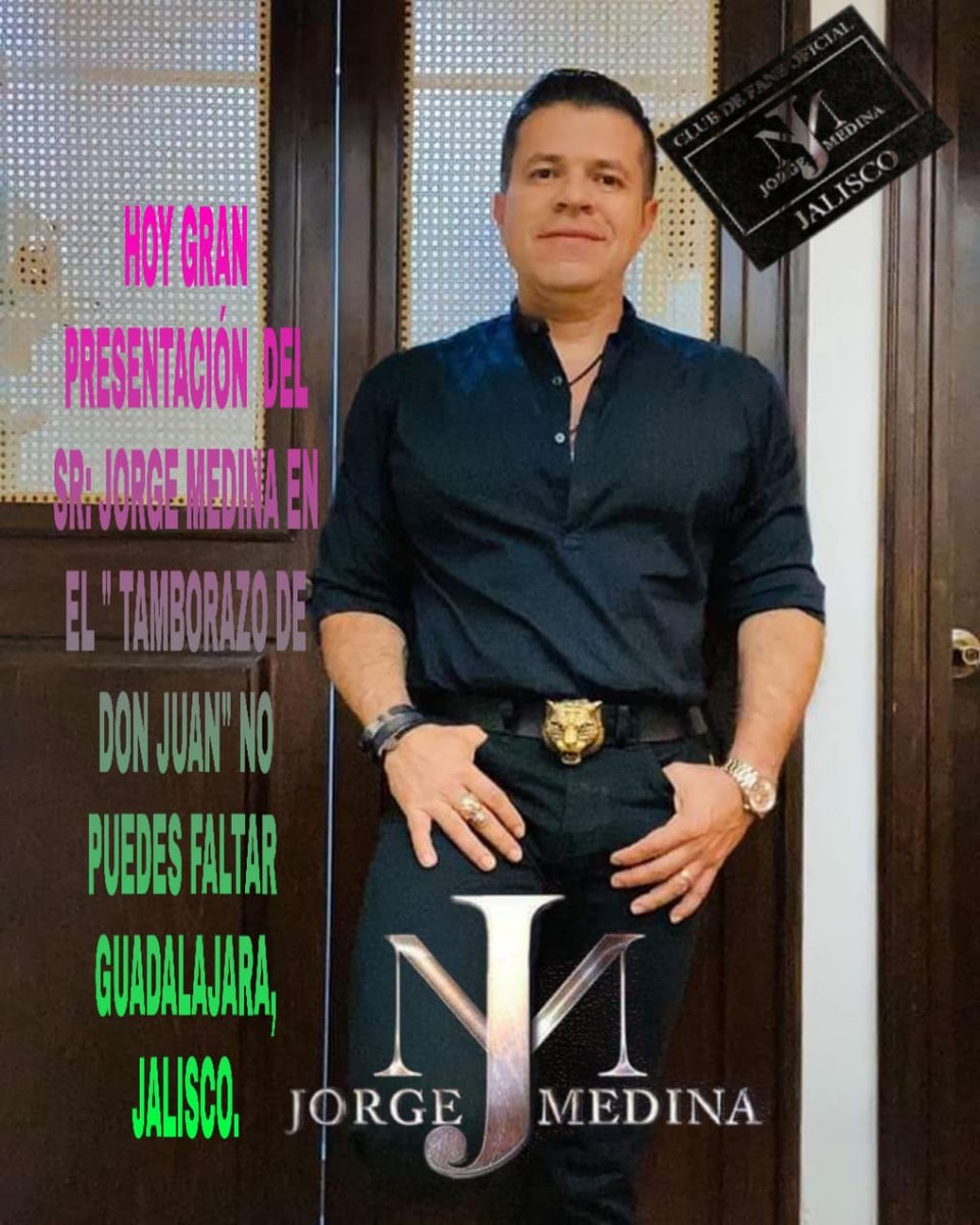 ClubJM_Yucatan's tweet photo. Hoy gran presentación de Jorge Medina en El Tamborazo De Don Juan en Jalisco 
No puedes faltar !!!😉👌💃🏼
#SomosTerritorioMedina https://t.co/OB0FLiNdyl