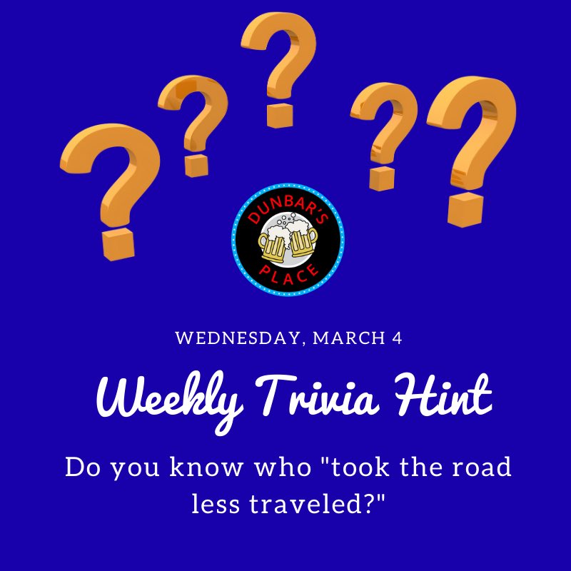 DunbarsPlace's tweet photo. Check out this week’s trivia hint! Do you know who “took the road less traveled?” https://t.co/gmcMErHXpe