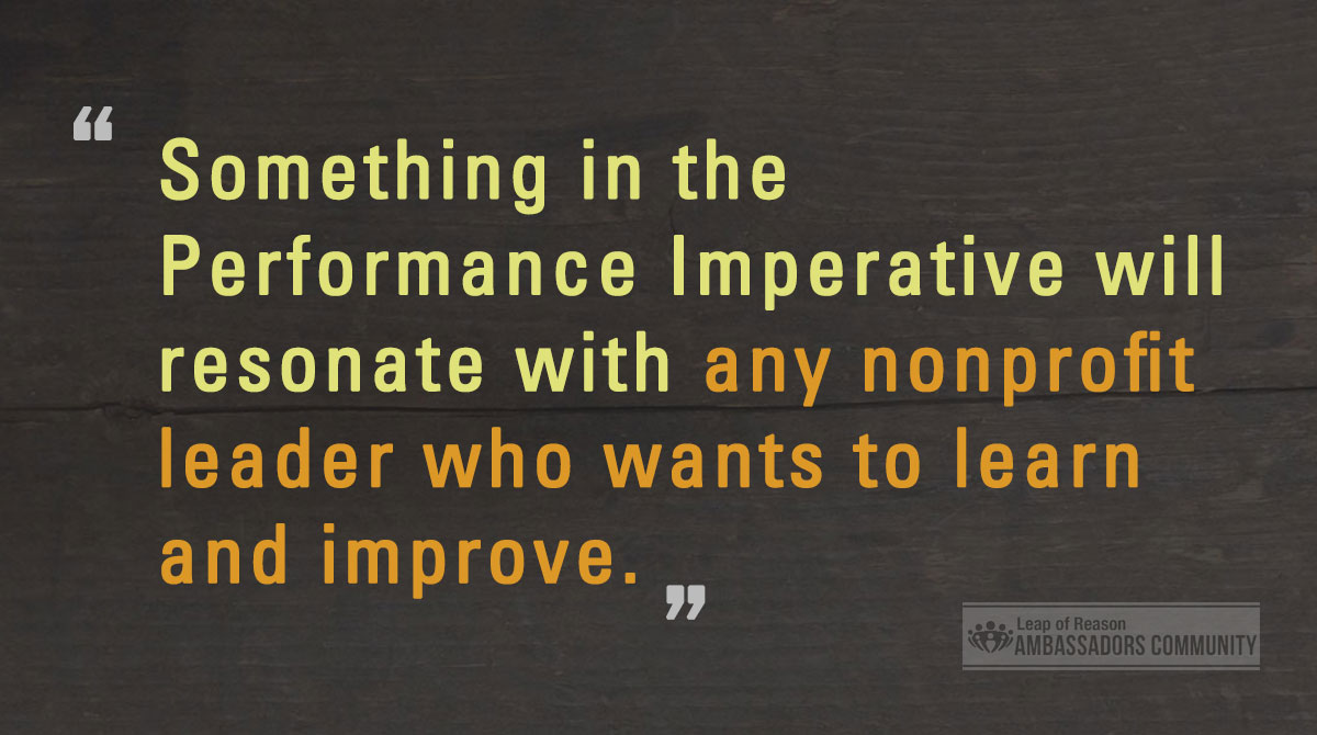 LeapAmbassadors's tweet photo. #WednesdayWisdom about the #PerformanceImperative:
Something in the Performance Imperative will resonate with ANY nonprofit leader who wants to learn and improve. https://t.co/sd45w2OSZi https://t.co/wgq3qBHwFs