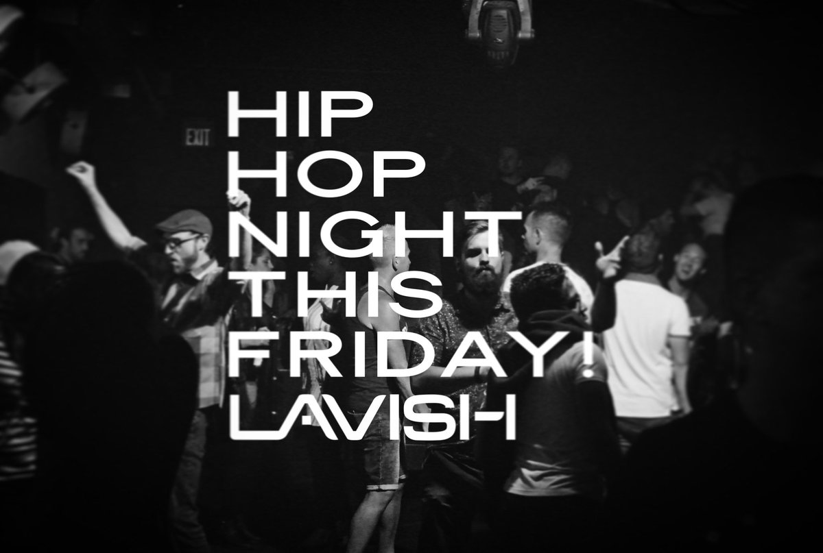 FRIDAY! Get down, get down.. LAVISH Hip Hop Night is Happening! #LdnEnt #GetDTL #DundasPlace #LdnOnt #CanadasLondon #GayBar #LGBT #GayBar #WhatsGoodLdn #519Ldn #ForestCityRoots