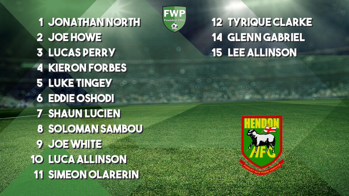 FWPHendon's tweet photo. @FWPHENDON: North Howe Perry Forbes Tingey Oshodi Lucien Sambou White Allinson Olarerin; SUBS: Clarke Gabriel Allinson https://t.co/IbRWzFOIcq https://t.co/9ziWzKouIZ