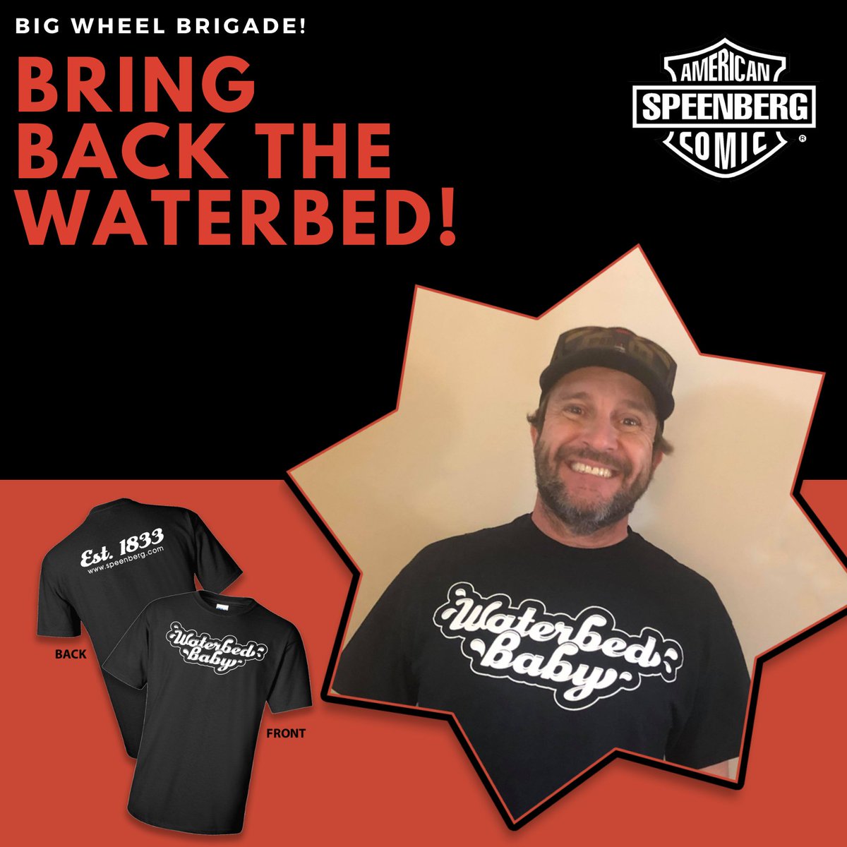 Speenberg's tweet photo. Big Wheel Brigade Exclusive! T-shirts are now available at  https://t.co/7SAEBQ2giF   #Speenberg  #TheBigWheelBrigade #spreadtheword #funny #comedytshirt #standupcomedy #tshirt #waterbed #laughs #laughswithspeenberg  #comedianlife #comedyposts #funnytshirts #funnylife #funnystuff https://t.co/TjT1TXiBDn