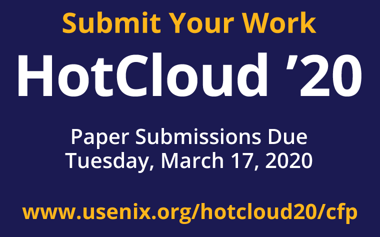 usenix's tweet photo. Important CFP deadlines coming up in less than two weeks for both #hotcloud20 (https://t.co/8Vg3dEymYU) and #hotstorage20 (https://t.co/vVd1xbnWQa)! Check out the CFPs at ⬆️ those links ⬆️ and make your submissions today. #atc20 https://t.co/eOtUm36lpo