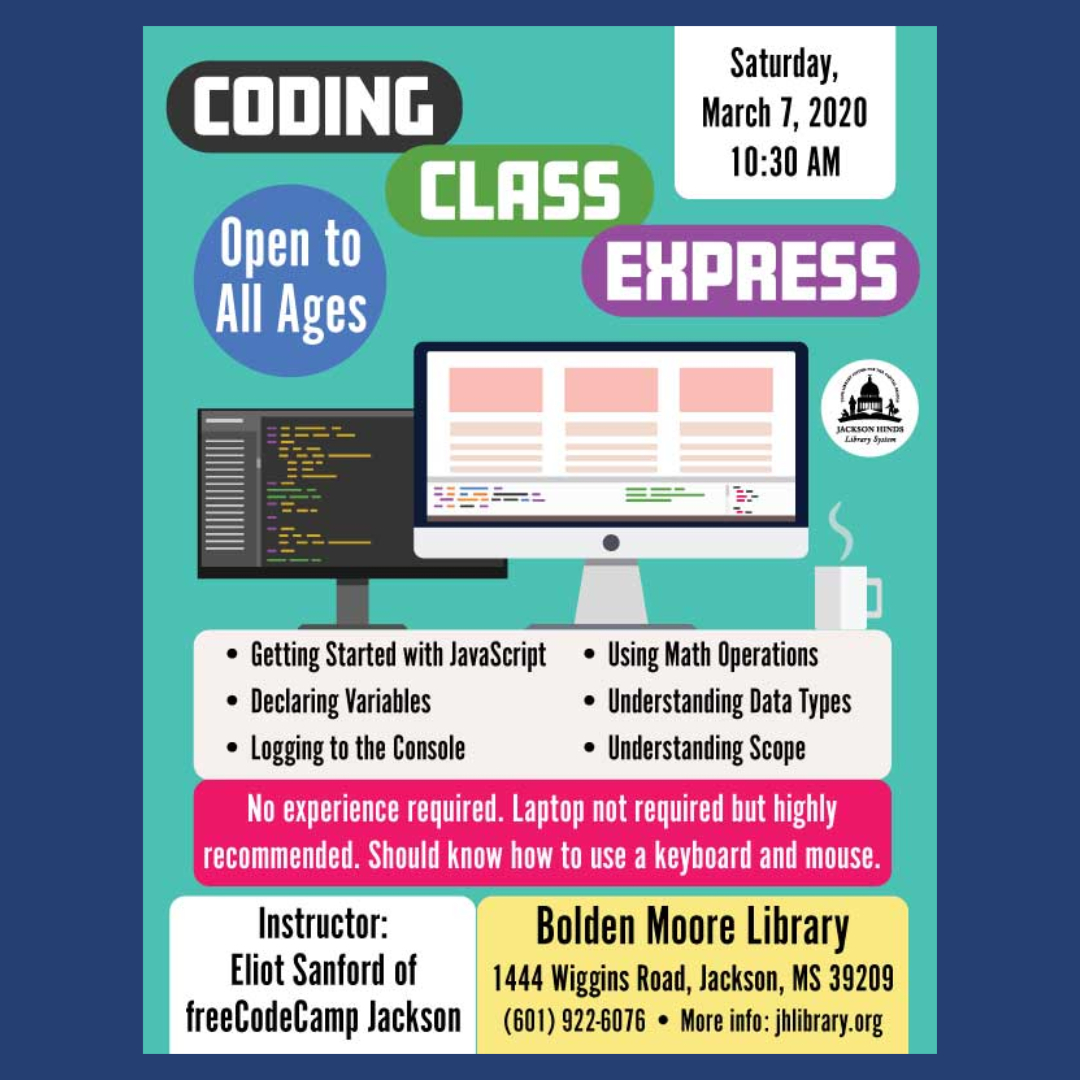 MyJHLS's tweet photo. UPDATE: The lessons for Coding Class Express this Saturday, March 7 at 10:30 AM at Bolden Moore Library have changed and will be on:

Getting Started with JavaScript
Declaring Variables
Logging to the console
Using math operations
Understanding data types
Understanding scope https://t.co/BKbODMtXQA
