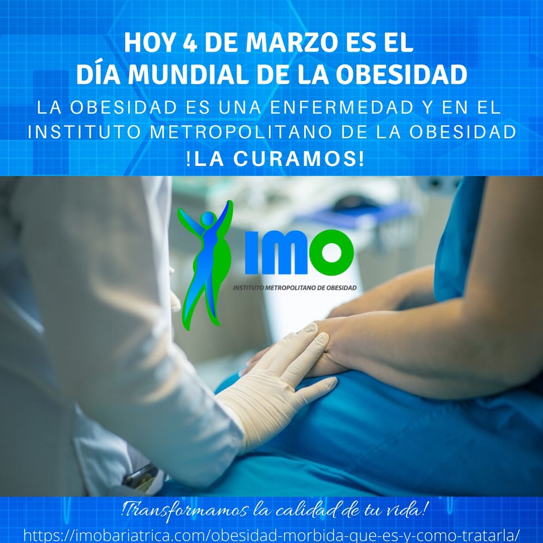 imobariatrica's tweet photo. HOY 4 DE MARZO ES EL DÍA MUNDIAL DE LA OBESIDAD
La obesidad es una enfermedad y en el Instituto Metropolitano de la Obesidad la curamos
Obesidad mórbida ¿Qué es? y ¿Cómo tratarla?
Para profundizar en este tema no dejes de leer en nuestro #IMOblog: https://t.co/gI0n9dqASC https://t.co/UtMlPDbvby
