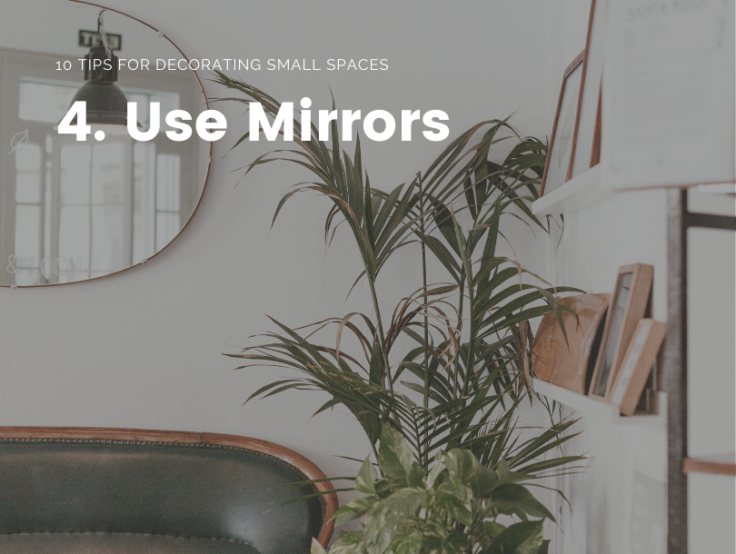 10 Decorating Tips for Small Spaces. Tip #4: Mirrors can help you make the most of your light by reflecting it around the room and can help make the space feel bigger, giving the illusion of a few more square feet. For more tips check out ow.ly/sXof50ymGoo