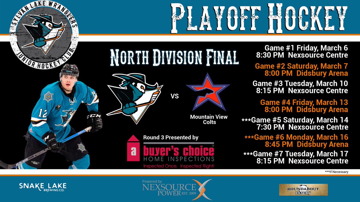 Sylvan Lake Wranglers (@wranglershockey) on Twitter photo Round 3 is set! The Wranglers will host the <a href="/MV_Colts/">MountainView Colts</a> in the North Final.
G 1 Mar 6 @ 8:30 PM - SL
G 3 Mar 7 @ 8 PM - Dids
G 3 Mar 10 @ 8:15 PM - SL
G 4 Mar 13 @ 8 PM - Dids
*G 5 Mar 14 @ 7 PM - SL
*G 6 Mar 16 @ 8:45 PM - Dids
*G 7 Mar 17 @ 8:15 PM - SL Round 3 is set! The Wranglers will host the <a href="/MV_Colts/">MountainView Colts</a> in the North Final.
G 1 Mar 6 @ 8:30 PM - SL
G 3 Mar 7 @ 8 PM - Dids
G 3 Mar 10 @ 8:15 PM - SL
G 4 Mar 13 @ 8 PM - Dids
*G 5 Mar 14 @ 7 PM - SL
*G 6 Mar 16 @ 8:45 PM - Dids
*G 7 Mar 17 @ 8:15 PM - SL