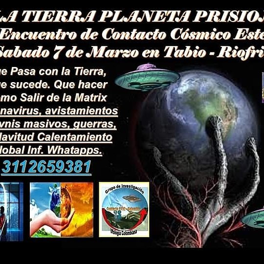 williamovni's tweet photo. Planeta Prisión Encuentro Ovni este Sábado 7 de Marzo Tabio. https://t.co/GP0glYkQp7