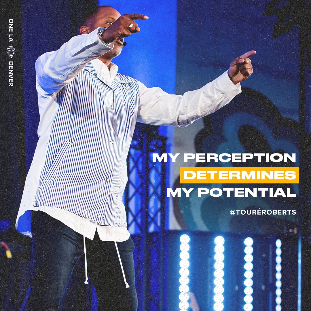 TPHDenver's tweet photo. You can only produce according to your perception. Limitations are mental, and your possibilities are determined by how you see yourself. If you’re feeling stuck, it could be your self-perception that’s keeping you there. 
__
.
.
#TPHDenver #ToureRoberts #SarahJakesRoberts https://t.co/GEIDpimEJB