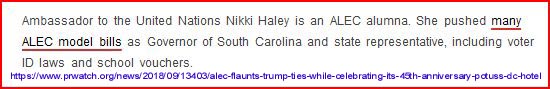 During her years in the South Carolina legislature, Haley was a member of the right-wing,  #KochBrothers-funded American Legislative Exchange Council  #ALEC. During her campaigning from 2010 onward, Haley has accepted funds from 37 ALEC  #Corporations.  https://www.sourcewatch.org/index.php/Nikki_Haley