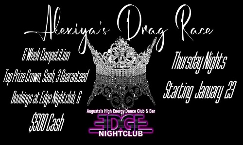 Alexiya's Drag Race At Edge Nightclub
Join us for Alexiya's Drag Race at Edge Nightclub.  
1/23-Who you are; 1/30-Disney; 2/6-Broadway; 2/13-Wild Card; 2/27-Sci Fi/Horror; 3/5-Finale
#lgbt #loveislove #bisexual #transgender #dragqueen #lgbtpride #bi #nonbinary #gaylove #drag #art