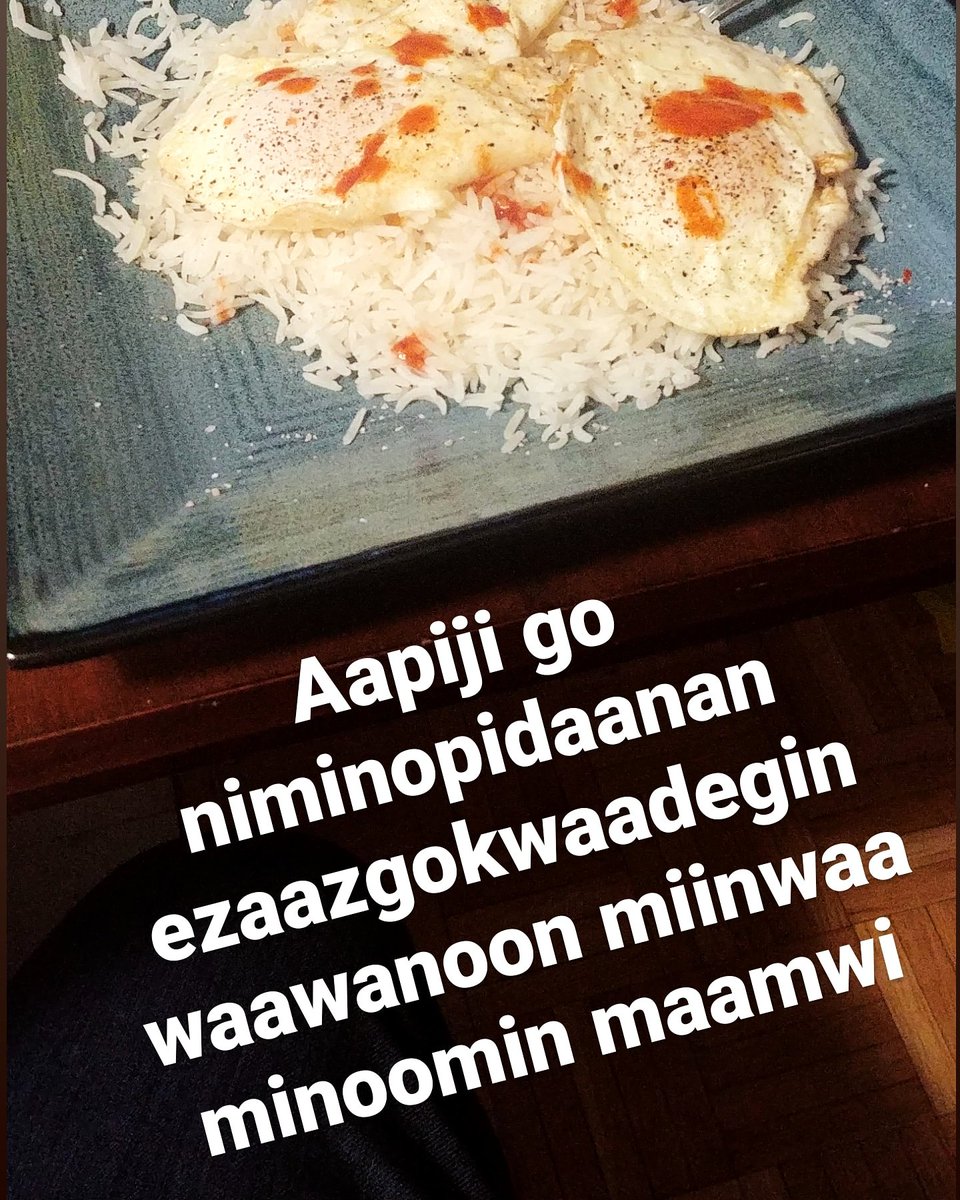 Indanakaazan badakijiigan wiisiniyaanh 

Indanakaazan badakijiigan wii-wiisiniyaanh