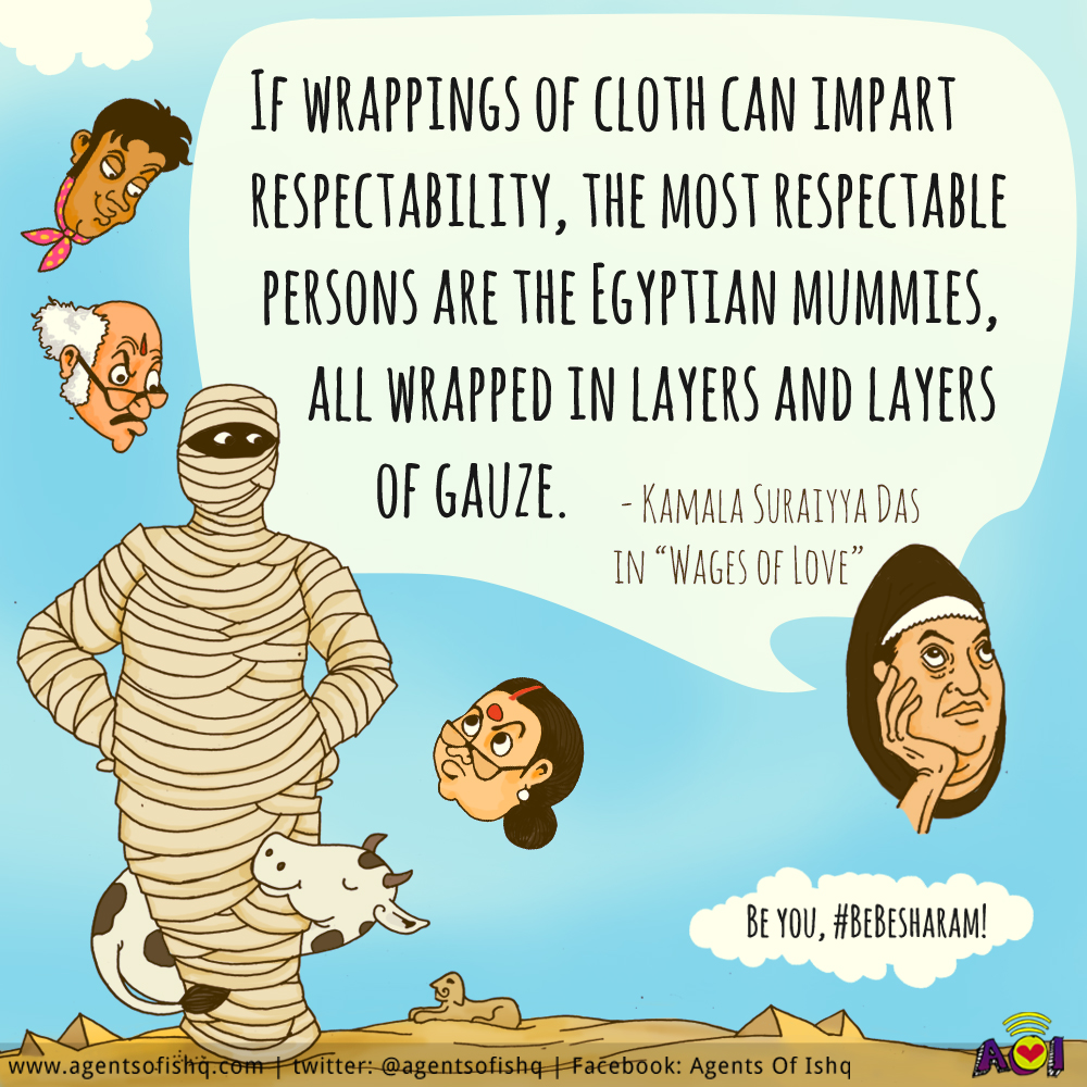 AgentsofIshq's tweet photo. Agents! It's difficult to #BeBesharam when the world tries to impose its ideas of respectability on you. Isliye all this month, we're sharing quotes by famous people that inspire us to live shamelessly! Pehla one by famous poet and writer Kamala Das, illustrated by @rohitbhasi! https://t.co/UK2FeFlgaT