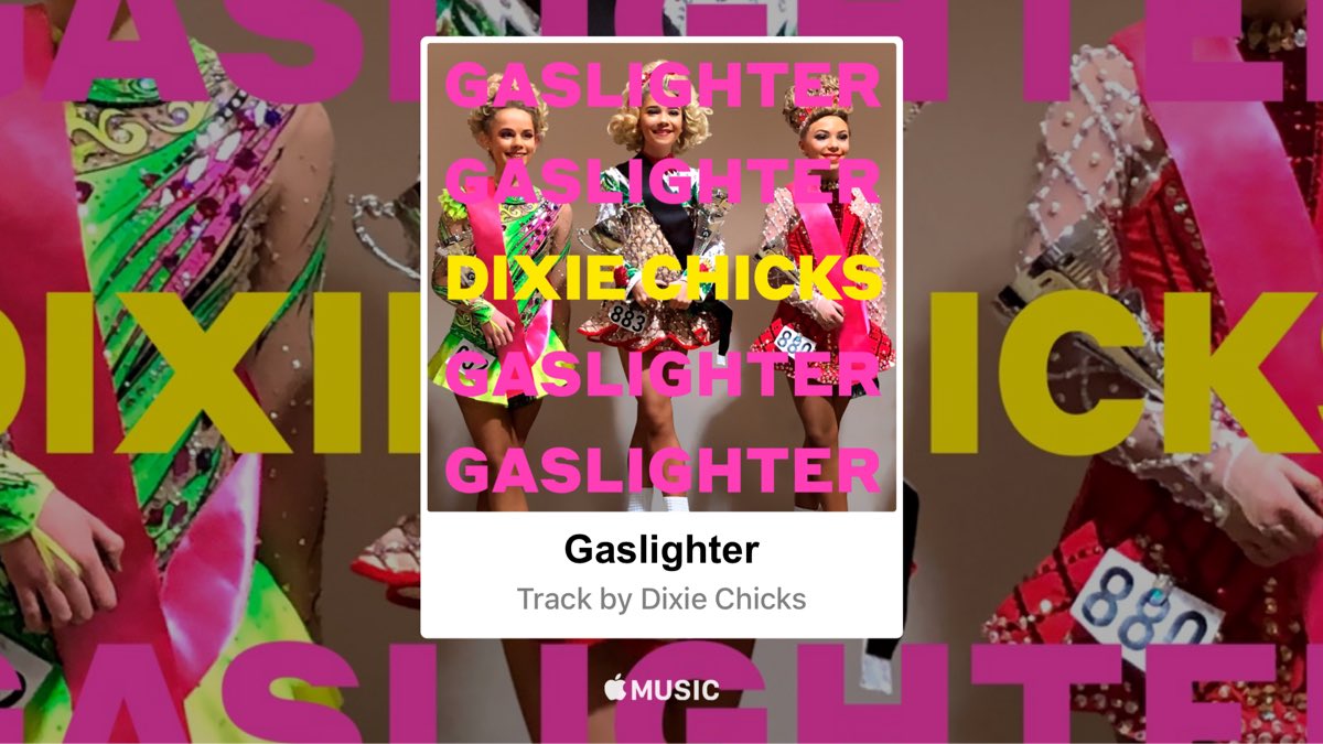 #SongOfTheDay Gaslighter - Dixie Chicks music.apple.com/us/album/gasli…