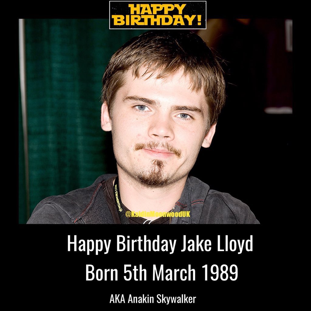  Happy Birthday to Jake Lloyd, we here wish him all the best 