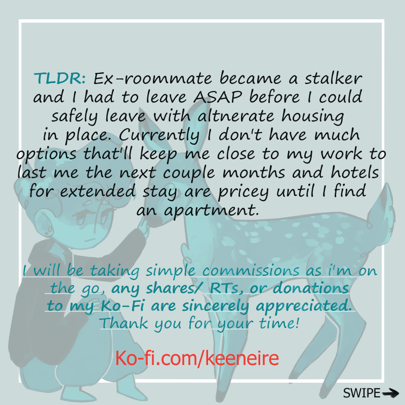 Keeneire's tweet photo. I'm currently in a sucky situation where I'm homeless and unprepared. Any shares/RTs would be greatly appreciated! Thank you! #RetweeetPlease #commissions #commissionsopen #emergency https://t.co/fk4hVdO8ZM